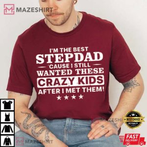 Im The Best Stepdad Gift For Stepfather T Shirt 1