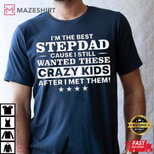 Im The Best Stepdad Gift For Stepfather T Shirt 2