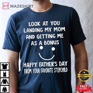 Happy Fathers Day From Your Favorite Stepchild Gift For Stepdad T Shirt 2
