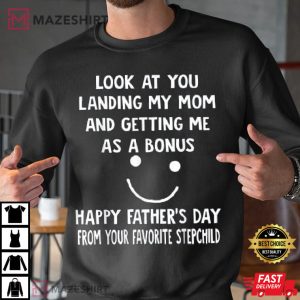 Happy Fathers Day From Your Favorite Stepchild Gift For Stepdad T Shirt 4