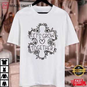 Lets Grow Together Autism Awareness T Shirt 3
