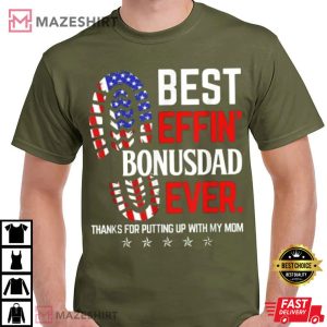 Best Effin Bonus Dad Ever Gift For Stepdad T Shirt 3