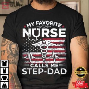 My Favorite Nurse Calls Me Step Dad American Flag T Shirt 1
