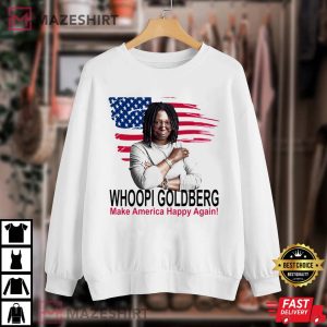 Whoopi Goldberg Make America Happy Again Unisex T Shirt 1