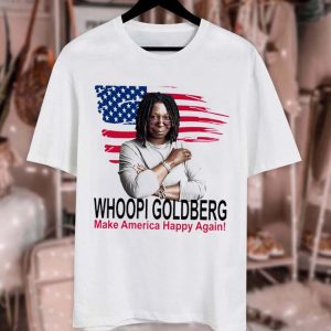 Whoopi Goldberg Make America Happy Again Unisex T Shirt 2