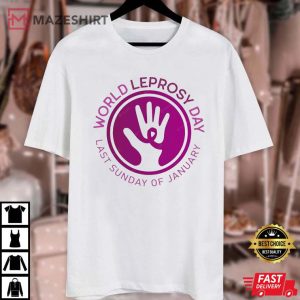World Leprosy Day Last Sunday Of January Unisex T Shirt 2