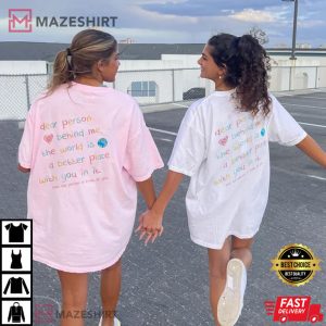 Dear Person Behind Me Love The Person Infront Of You T Shirt 1