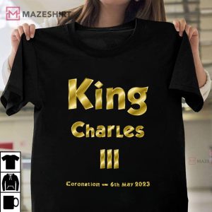 King Charles III Coronation 6th May 2023 T Shirt 4