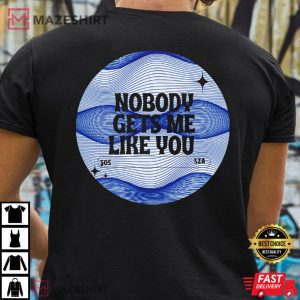 SZA Nobody gets me like you Graphic 3 mazeshirt