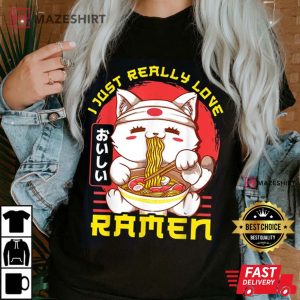 Cute Funny I Just Really Love Ramen Anime Cat T Shirt 2