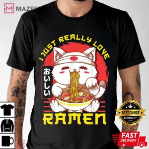 Cute Funny I Just Really Love Ramen Anime Cat T Shirt 3