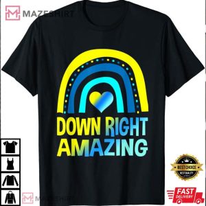 Down Right Amazing Down Syndrome Awareness T Shirt 4