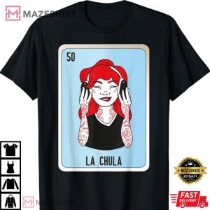 La Chula Mexican Slang Chicano Bingo Cards T Shirt 4