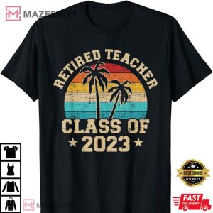 Retired Teacher Class Of 2023 T Shirt 4