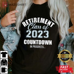 Retirement Class Of 2023 Countdown For Retired Coworker T Shirt 3