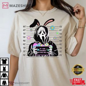 If I Had Feelings Theyd Be For You Ghostface Scream Easter Day T Shirt 1