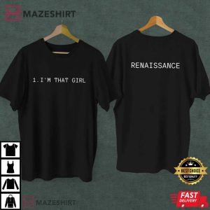 Beyonce Renaissance IM THAT GIRL T Shirt 1