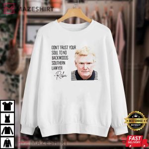 Dont Trust Your Soul To No Backwoods Southern Lawyer Reba T Shirt 1