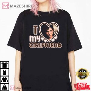 Ellie Williams I Love My Girlfriend T Shirt 2