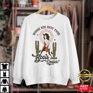 Shania Twain Whose Bed Have Your Boots Been Under Best Tshirt 4