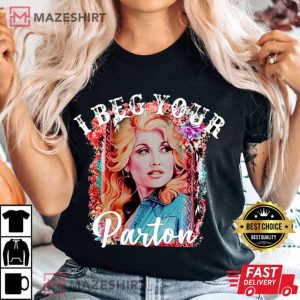 Dolly Parton I Beg Your Parton Country Legends Music T Shirt 3