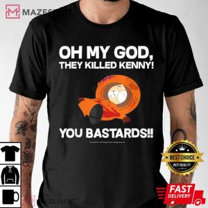 Oh My God They Killed Kenny You Bastards South Park T Shirt 2