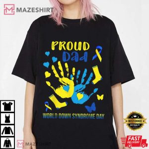 Proud Dad Down Syndrome Awareness T Shirt 2