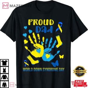 Proud Dad Down Syndrome Awareness T Shirt 4