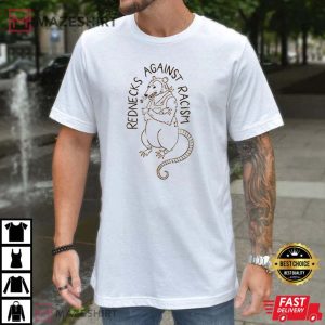 Rednecks Against Racism T Shirt 1
