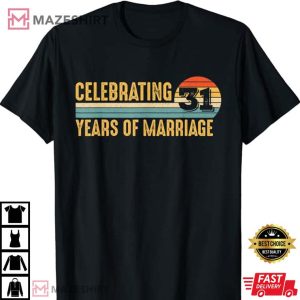 31 Years Marriage 31st Wedding Anniversary T Shirt 4