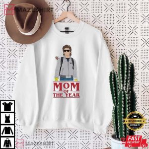 Steve Harrington Mom Of The Year T Shirt 2