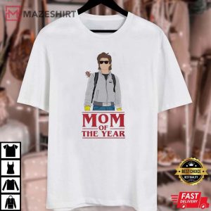 Steve Harrington Mom Of The Year T Shirt 4