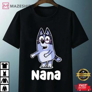 Bluey Nana Gift For Fan T Shirt 4