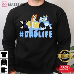 Cartoon Fathers Day Bluey Dad Life T Shirt 3
