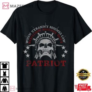US Patriots Skull Tyranny Rebellion Freedom 4th Of July T Shirt 3