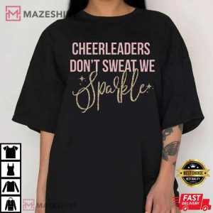 Cheerleaders Dont Sweat We Sparkle T Shirt 4