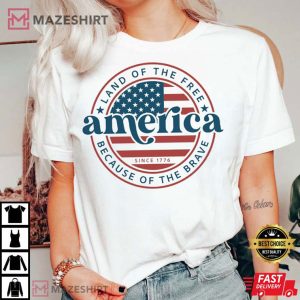 America Land Of Free Because Of Brave 4th Of July T Shirt 2