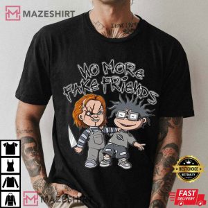 Chuckie No More Fake Friends T Shirt 1