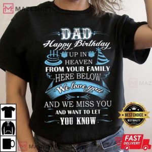 Happy Birthday In Heaven To My Dad T Shirt 2