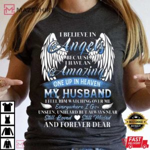 I Have An Amazing One Up In Heaven My Husband Still Missed T Shirt 3
