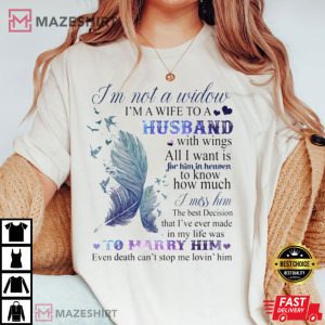 Im Not A Widow Im A Wife To A Beautiful Husband With Wings T Shirt 1