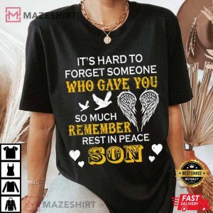 Rest In Peace My Son For Parents Lost Their Son In Heaven T Shirt 1