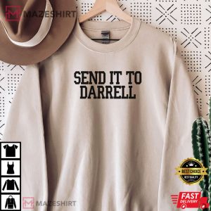 Send It To Darrell Lala Kent Bravo Gift T Shirt 4