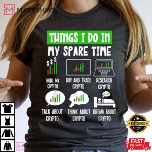 Things I Do In My Spare Time Crypto Funny T Shirt 2