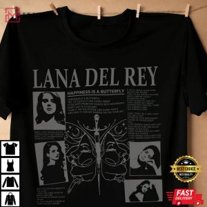 Happiness Is A Butterfly Lana Del Rey T Shirt 4