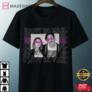 Team Ariana Anti Raquel and Tom Rawt In Hail Quote T Shirt 4
