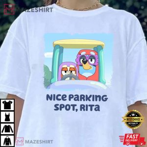 Nice Parking Spot Janet And Rita Bluey T Shirt 1