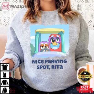 Nice Parking Spot Janet And Rita Bluey T Shirt 3