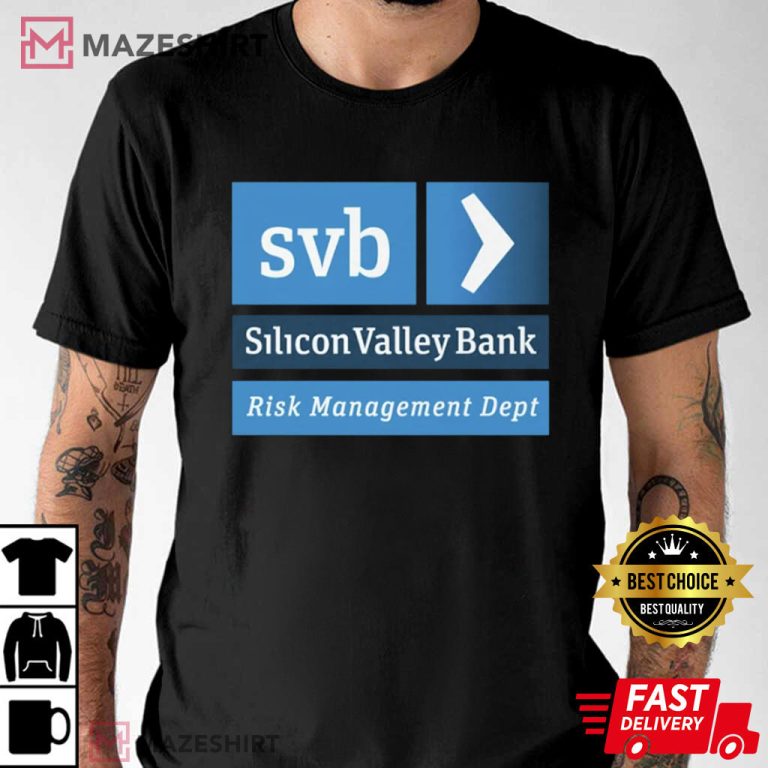 Silicon Valley SVB Bank Risk Management Department T-Shirt