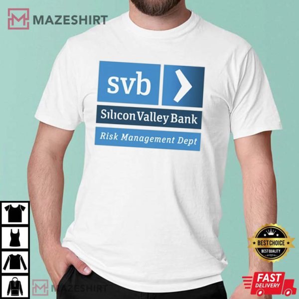 Silicon Valley SVB Bank Risk Management Department T-Shirt